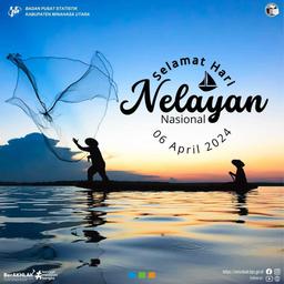 BPS Kabupaten Minahasa Utara mengucapkan "Selamat Hari Nelayan Nasional Tahun 2024"