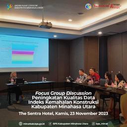 FGD Peningkatan Kualitas Data Indeks Kemahalan Konstruksi Kabupaten Minahasa Utara Tahun 2023